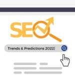 SEO Trends and Predictions for 2022