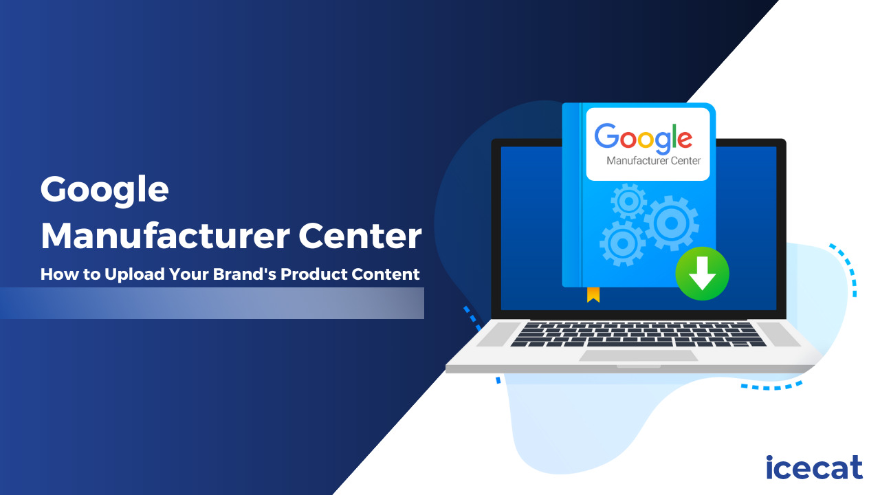 how to upload your brands product content to google manufacturer center