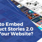 Manual: How to Embed Product Stories 2.0 Into Your Website?