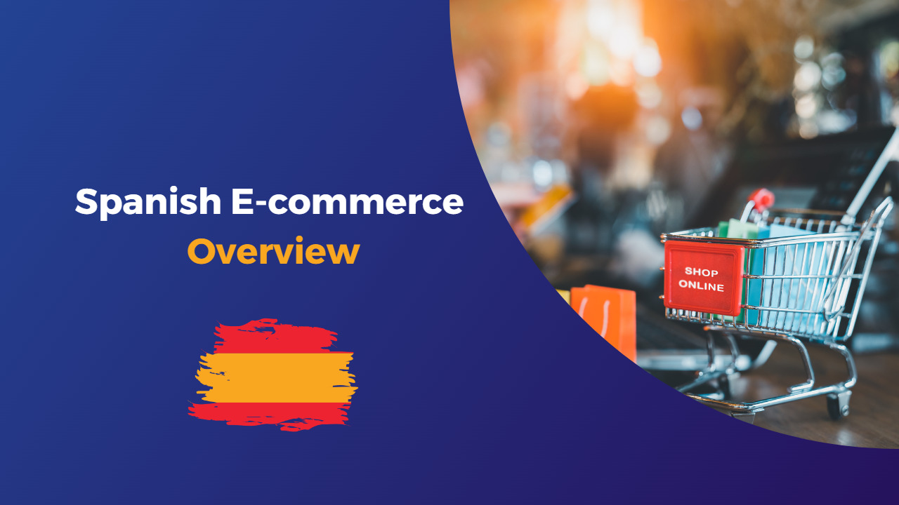 Spanish E-commerce Overview