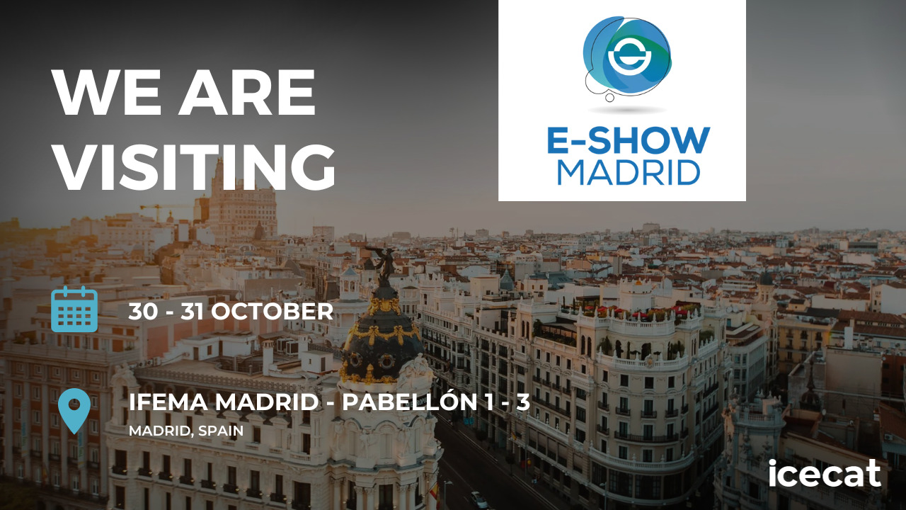 Icecat Attends E-SHOW Madrid, October 30-31