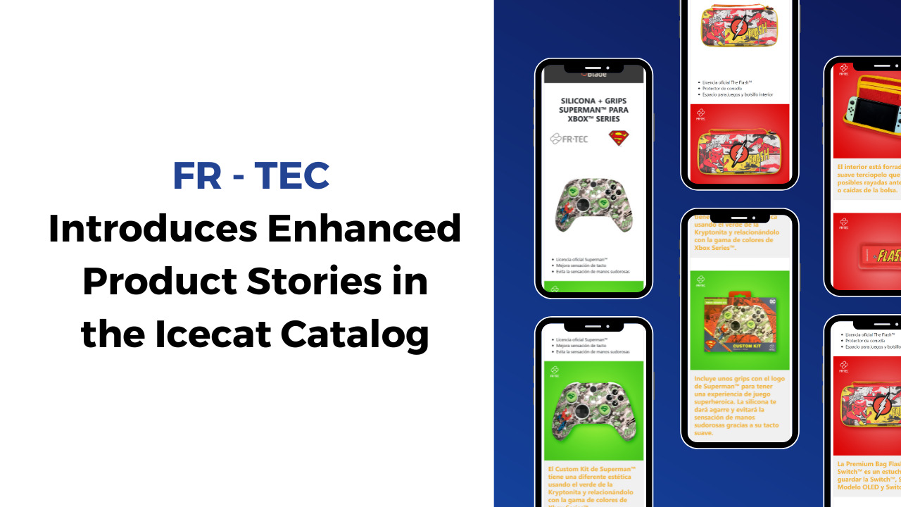 FR-TEC Introduces Enhanced Product Stories in the Icecat Catalog.