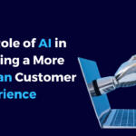 The role of Ai in creating a more human customer experience