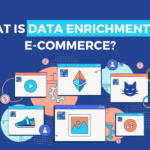 What is Data Enrichment in E-commerce