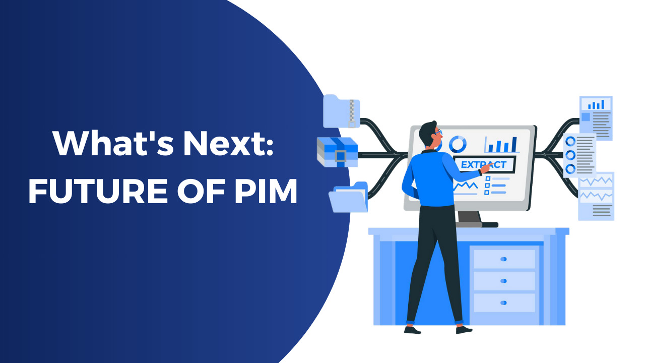 What's Next Future of PIM